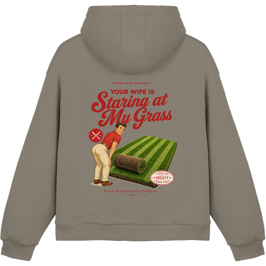 Your Wife is Staring at my Grass - Fluffy Boxcut Hoodie