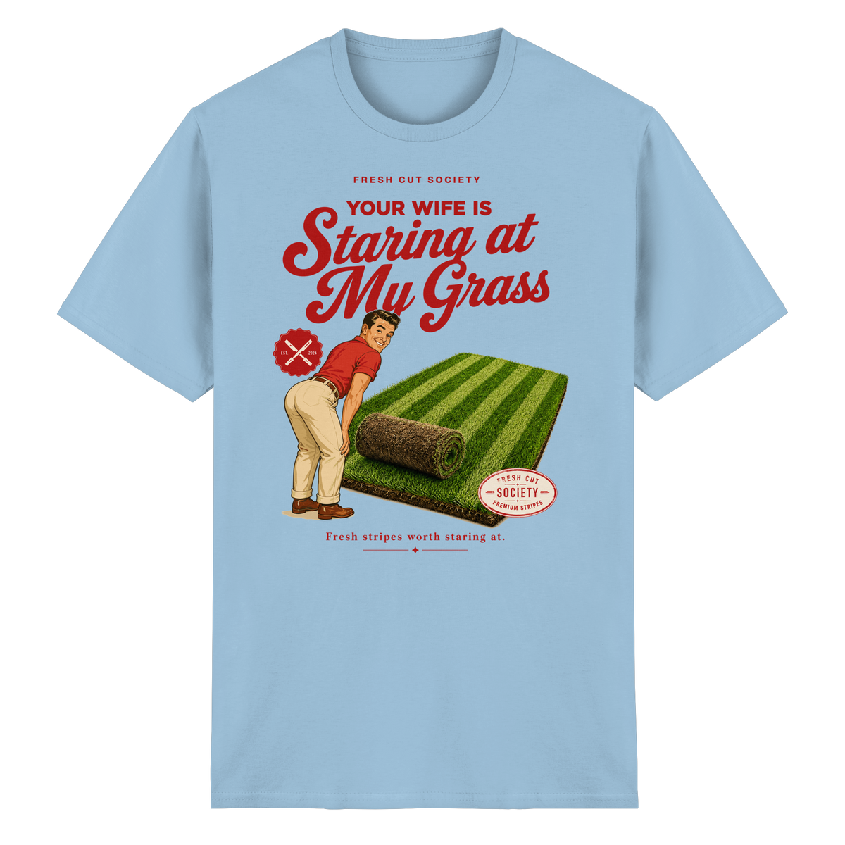 Your Wife is Staring at my Grass - Heavy Cotton T-Shirt