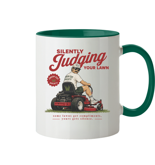 Silently Judging Your Lawn - Tasse zweifarbig