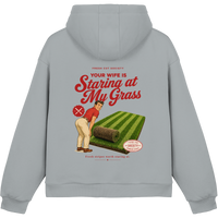 Your Wife is Staring at my Grass - Fluffy Boxcut Hoodie