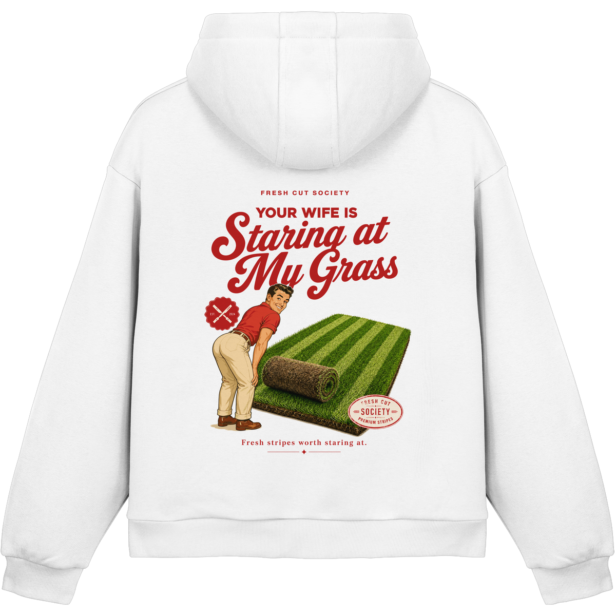Your Wife is Staring at my Grass - Fluffy Boxcut Hoodie