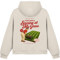 Your Wife is Staring at my Grass - Fluffy Boxcut Hoodie