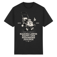 Making Lawns Happy and Neighbors Jealous - Heavy Cotton T-Shirt