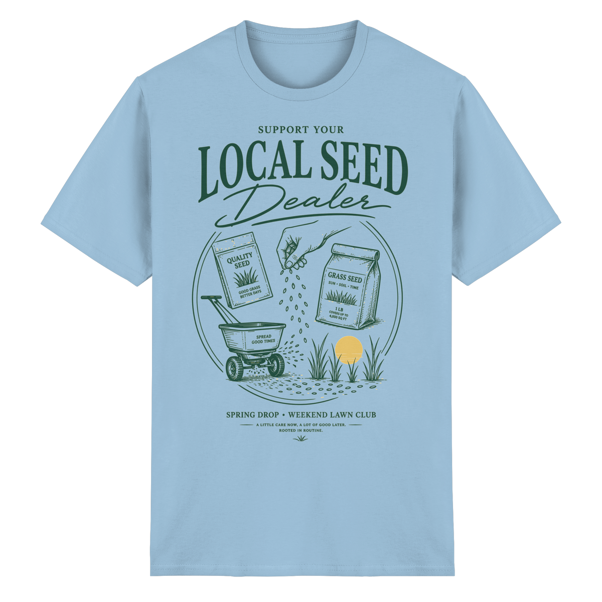 Support Your Local Seed Dealer - Heavy Cotton T-Shirt