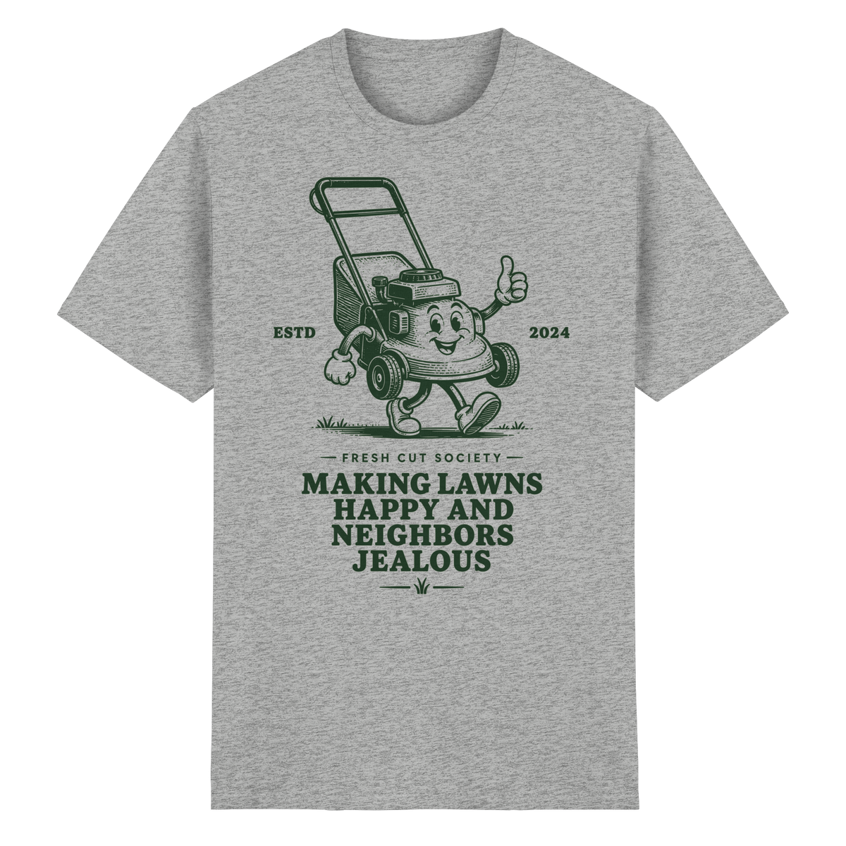 Making Lawns Happy and Neighbors Jealous - Heavy Cotton T-Shirt