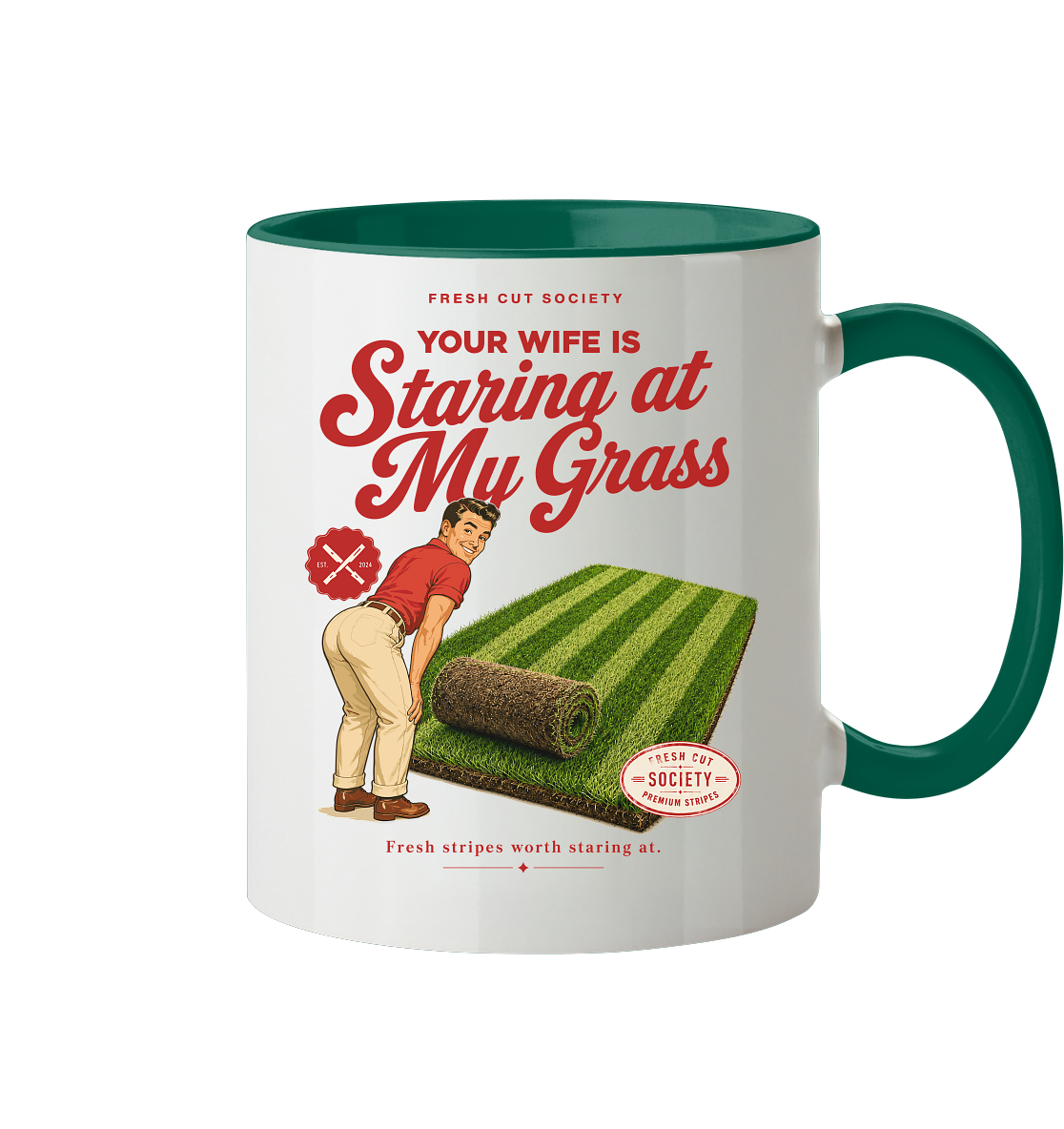 Your Wife is Staring at my Grass - Tasse zweifarbig