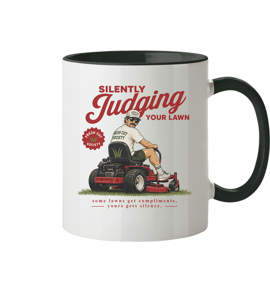 Silently Judging Your Lawn - Tasse zweifarbig